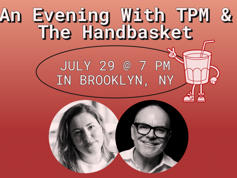 Come Nerd Out About Politics With TPM and The Handbasket