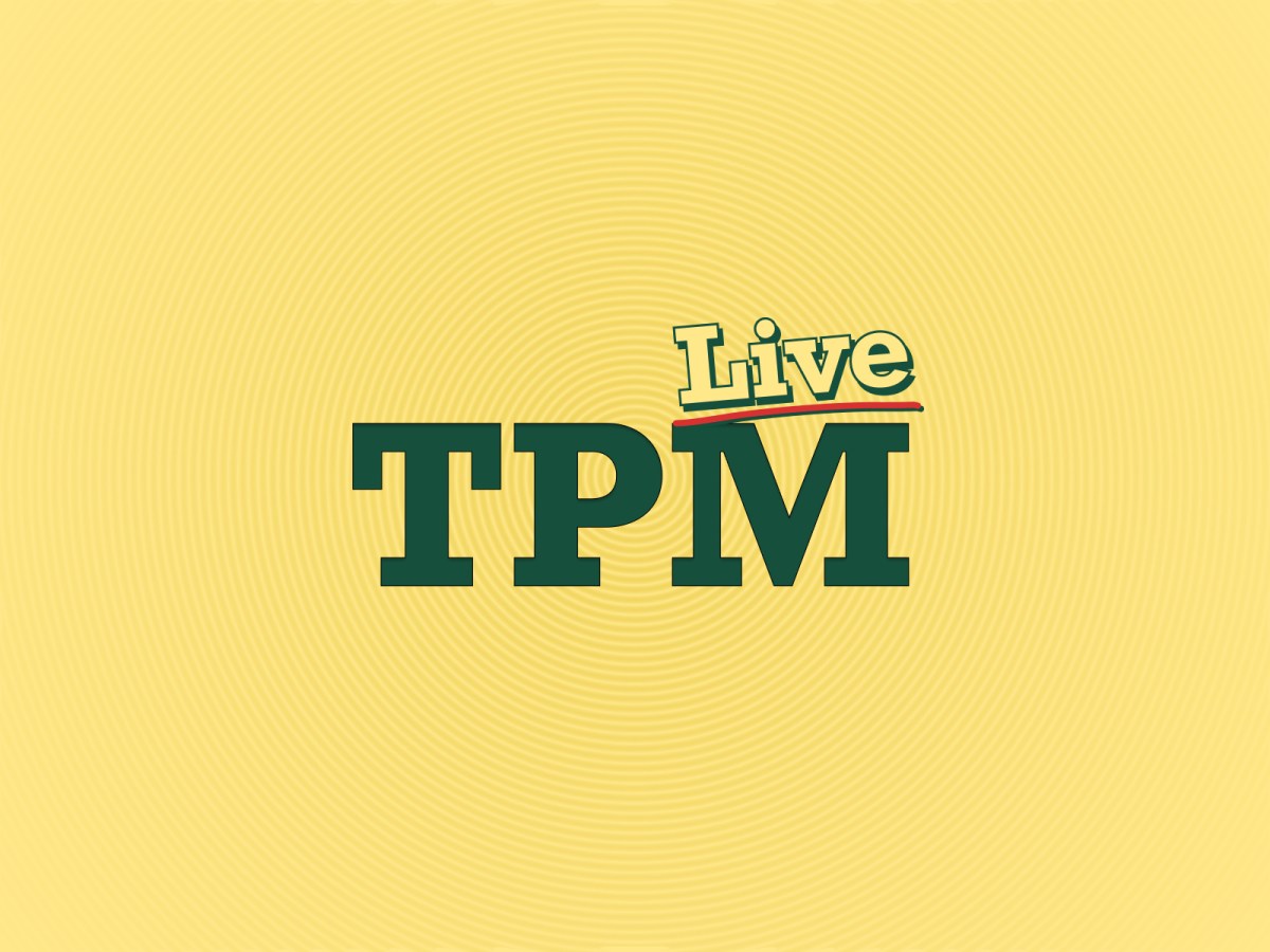 TPM Live: It’s Scary Out There